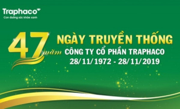 Kỷ niệm 47 năm ngày truyền thống Traphaco (28/11/1972 – 28/11/2019)